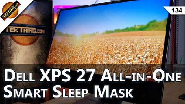 Dell XPS 27 All-in-One, Illumy Smart Sleep Mask, Encrypt Dropbox & Google Drive, Best USB 3.0 Hub