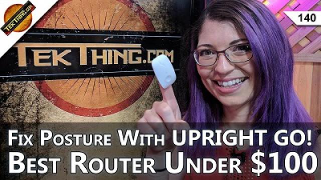 WiFi Router Under $100, Can UPRIGHT GO Fix Your Posture, Backup Windows FAST!