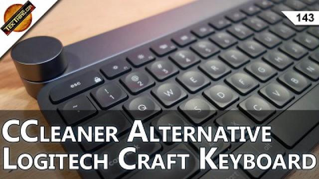Logitech Craft Keyboard Review, CCleaner Hacked: Fix or Replace It, Video Editing PC Parts!