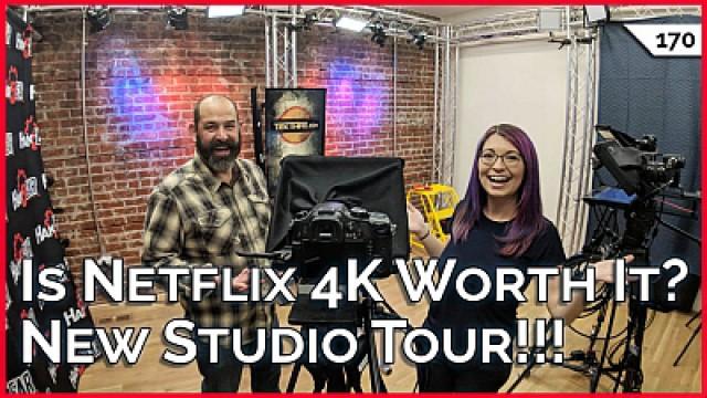 Netflix 4K Sucks For Feature Movies! Get 100GB on a 50GB Data Cap, New Studio Tour