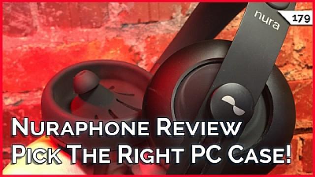 Amazing Nuraphone Headphones Review! Buying A New Computer Case, Change DNS at Router or PC? GET Makes Any Headphones Wireless