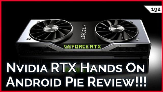 Nvidia RTX 2080 GPU Hands On, How Long Does A Computer Monitor Last??? More Chrome Extensions, Android Pie Review