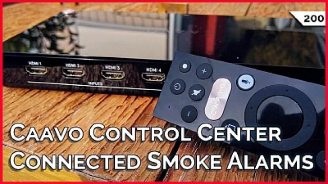 CAAVO Control Center vs. Harmony Remote, Smart vs. Dumb Smoke Alarms, 3 Tech Travel Tools