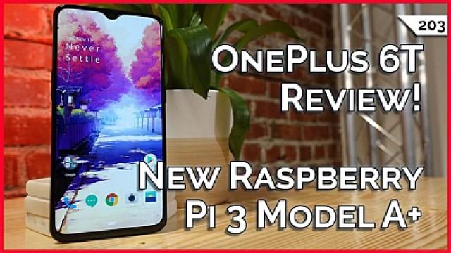 Use This Black Friday Tip Now! New Raspberry Pi 3 Model A+, OnePlus 6T: Great Phone, Two Big Flaws