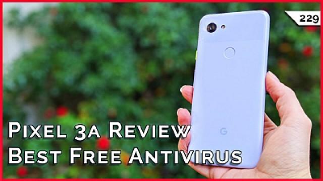 Camera Battle: Pixel 3a vs Pixel! Best Antivirus, Zombieload Attacks Intel CPUs, Tech Travel Gear