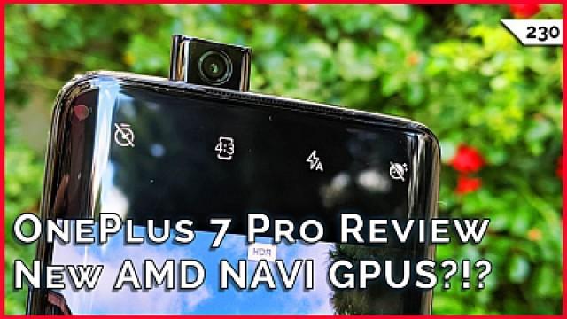 OnePlus 7 Pro Hands On, New AMD NAVI GPUs, Anker Soundcore Liberty Lite Review