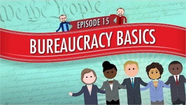 Bureaucracy Basics