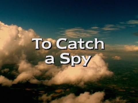 To Catch a Spy