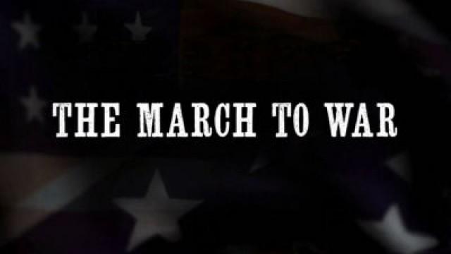 The March to War