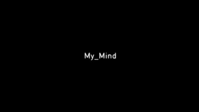My Mind