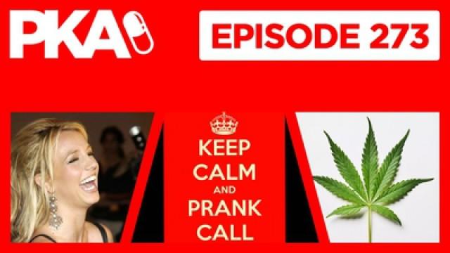PKA 273 — Prank Call, Kyle's Dad Pranks, Marijuana Controversy