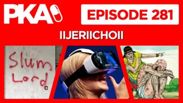 PKA 281 with iijeriichoii — Taylor's Bible Story, Virtual Reality, Kyle's Slum Lord