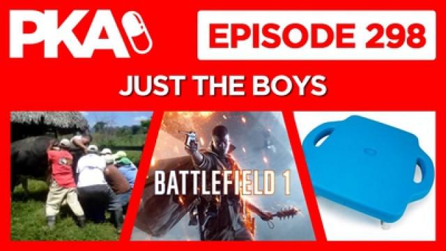 PKA 298 — Taylor The Cow OBGYN, Grade School Games, Battlefield 1, COD Remastered Leaked Footage
