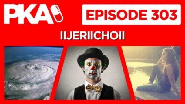 PKA 303 with IIJERiiCHOII — Top 10%!! Hurricane Matthew, Clown Lives Matter, Taylor finds God