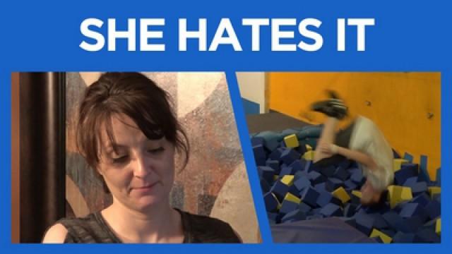 She hates it!!!