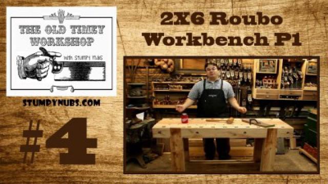 2x6 Roubo Workbench Part 1