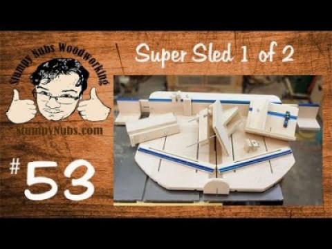 Super-duper homemade table saw crosscut sled PART 1 of 2