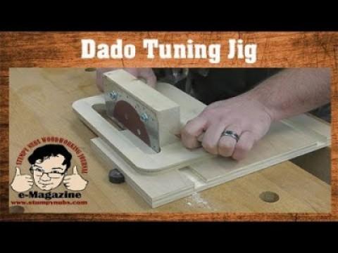 My dados don't fit - Fine tune them with this clever jig