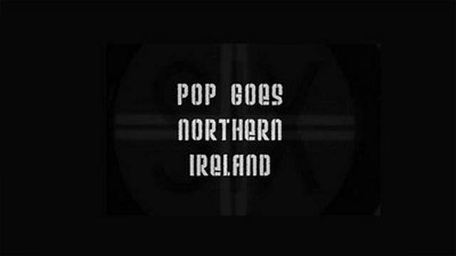 An Introduction to Pop Goes Northern Ireland