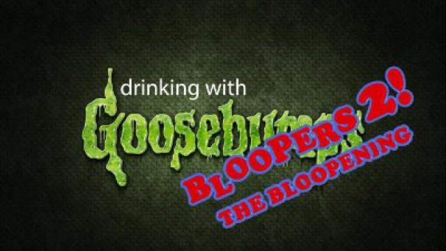 Bloopers 2 - The Bloopening