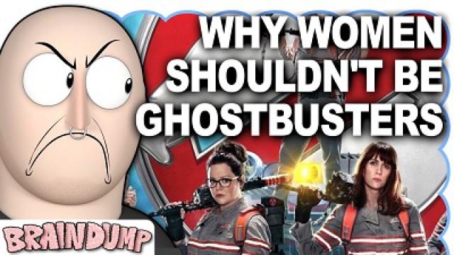 Why Women Shouldn't Be Ghostbusters