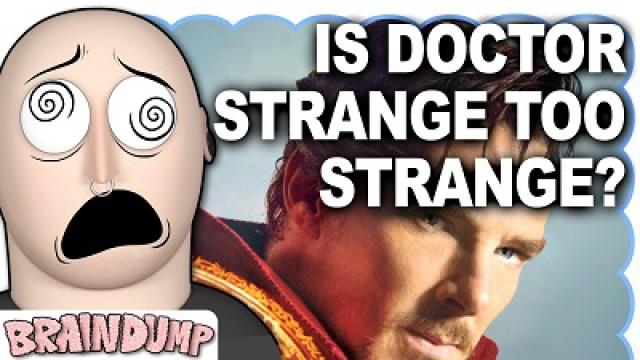 Is Doctor Strange Too Strange?