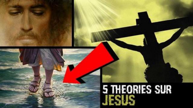 5 THÉORIES SUR JESUS