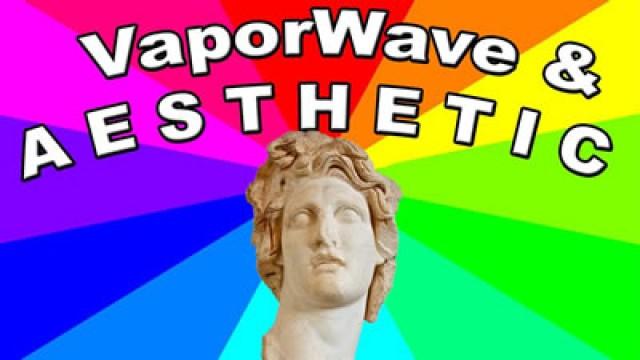 Vaporwave and Aesthetic