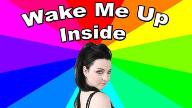 Wake Me Up Inside