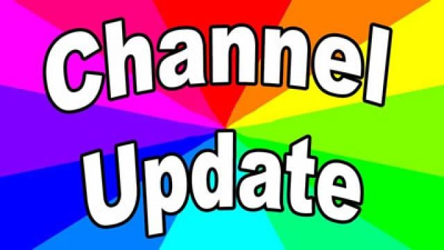 Where Are The Videos? Channel and Life Update