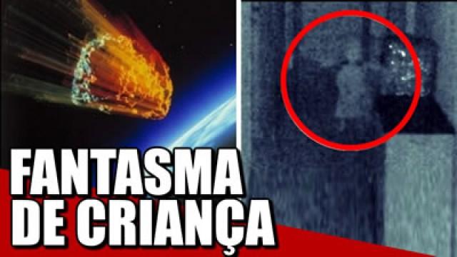 FANTASMA DE CRIANÇA e FIM DO MUNDO 2017