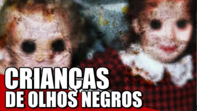 CRIANÇAS DE OLHOS NEGROS RELATOS SOBRE | Lendas e Mistérios