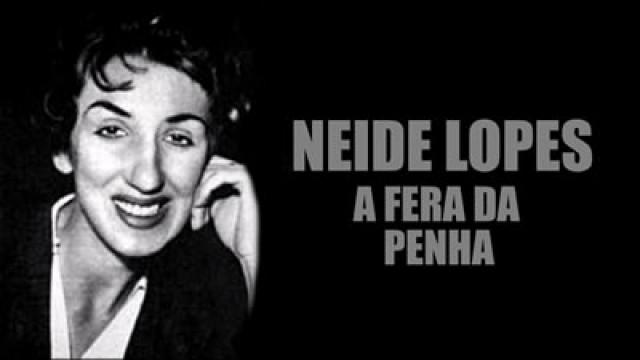 NEIDE LOPES A FERA DA PENHA