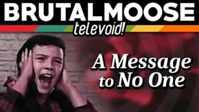A Message to No One - Televoid!