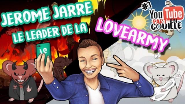 #YTPC1 - Jerome Jarre, le leader de la LoveArmy.