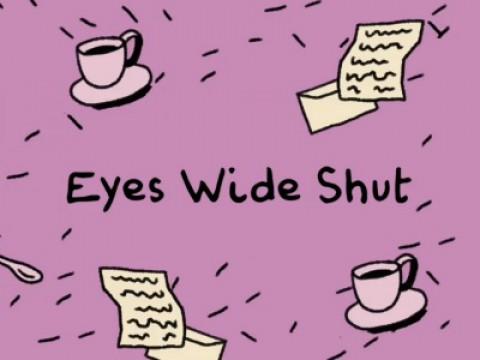 Eyes Wide Shut
