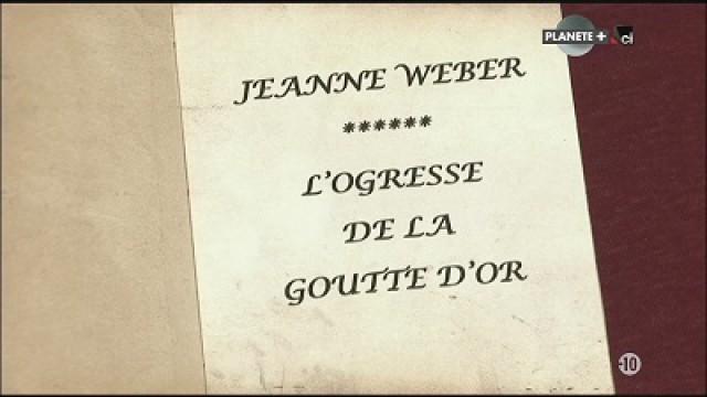 Jeanne Weber, l'ogresse de la goutte d'or