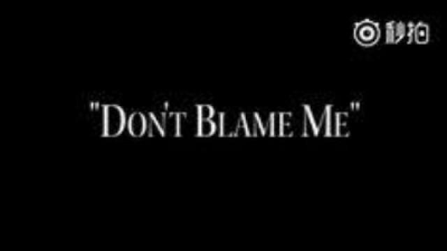 Don't Blame Me