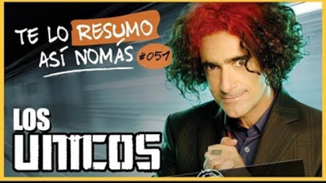 Te Lo Resumo Así Nomás #51 - Los Únicos