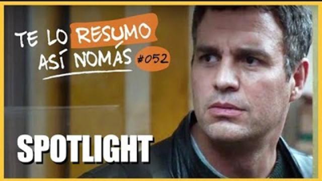 Te Lo Resumo Así Nomás #52 - Spotlight