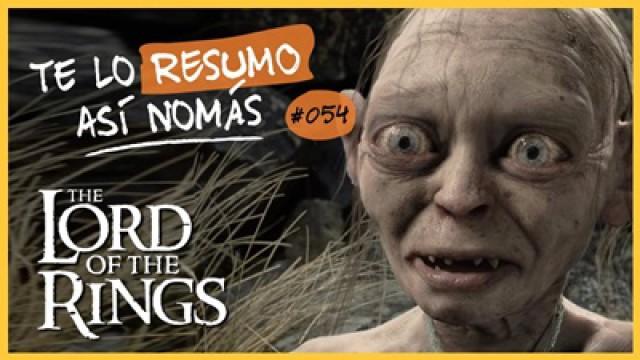 Te Lo Resumo Así Nomás #54 | El Señor de los Anillos
