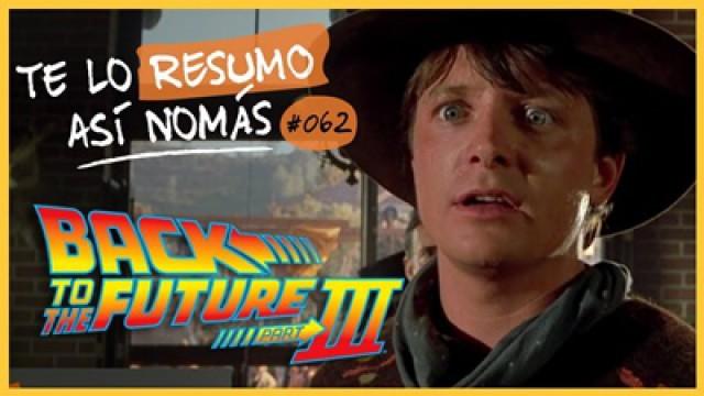 Te Lo Resumo Así Nomás#62 | Volver Al Futuro 3