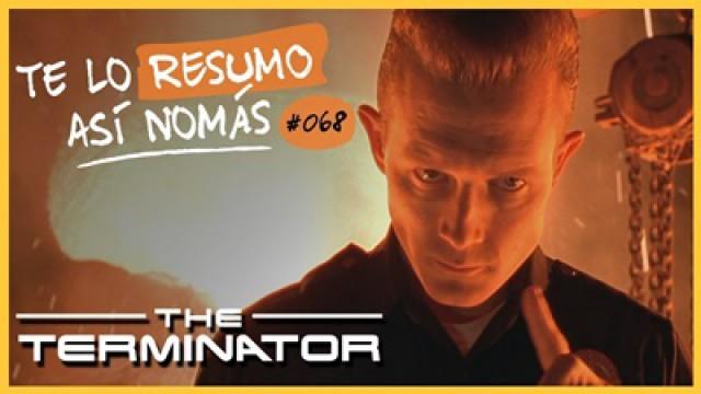 Te Lo Resumo Así Nomás#68 | Terminator - Parte 1