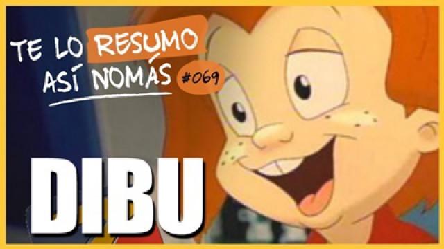 Te Lo Resumo Así Nomás#69 | Dibu