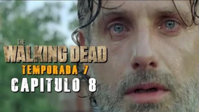 The Walking Dead Temporada 7 Capítulo 8 Resumido