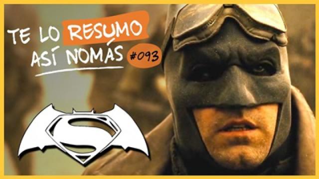 Batman V Superman | Te Lo Resumo Así Nomás#93