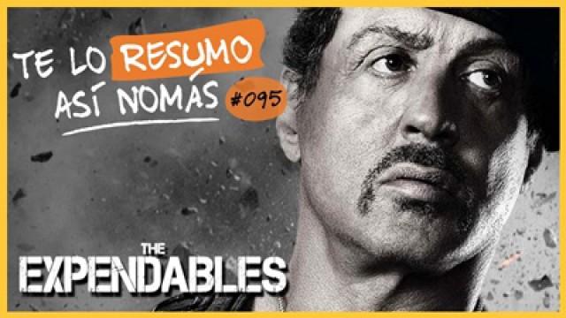Los indestructibles | Te Lo Resumo Así Nomás#95