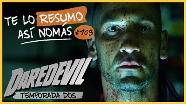 Daredevil Temporada 2 | Te Lo Resumo Así Nomás#103