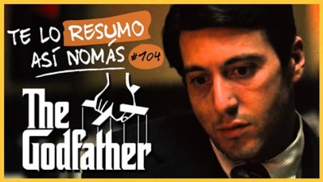 El Padrino, La Saga | Te Lo Resumo Así Nomás#104