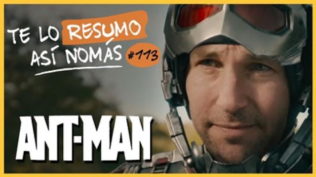 Ant Man | Te Lo Resumo Así Nomás#113